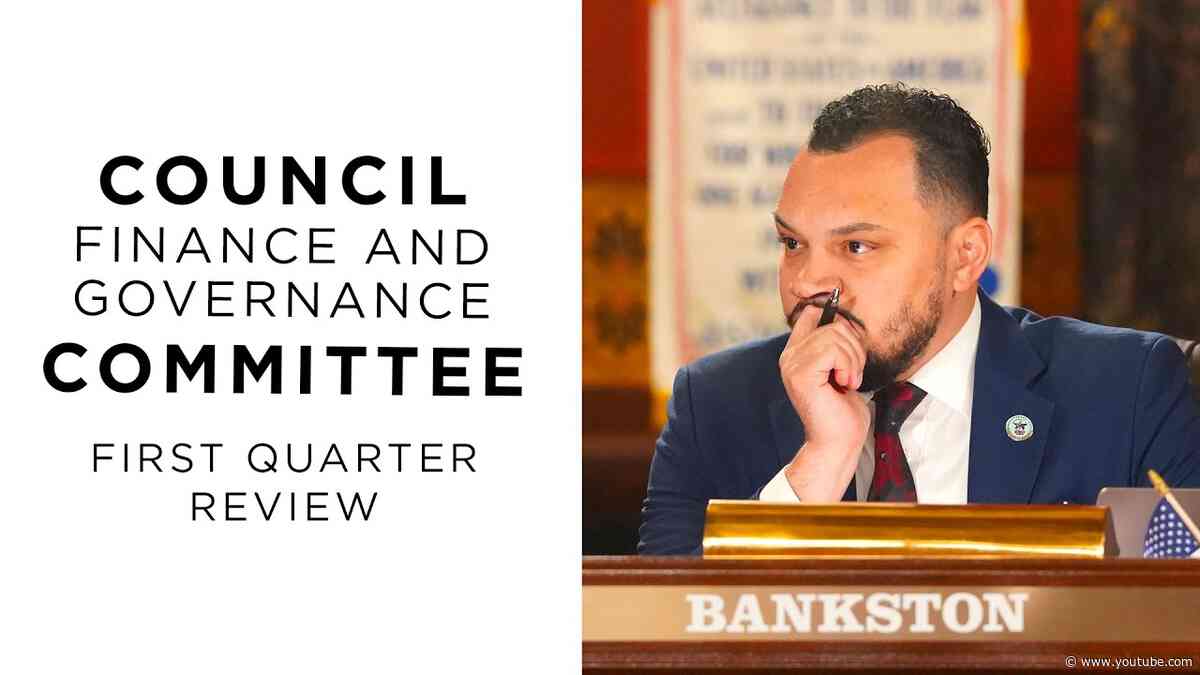 Council Finance & Governance Committee: First Quarter Review