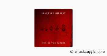 SINS OF THE FATHER - Brantley Gilbert
