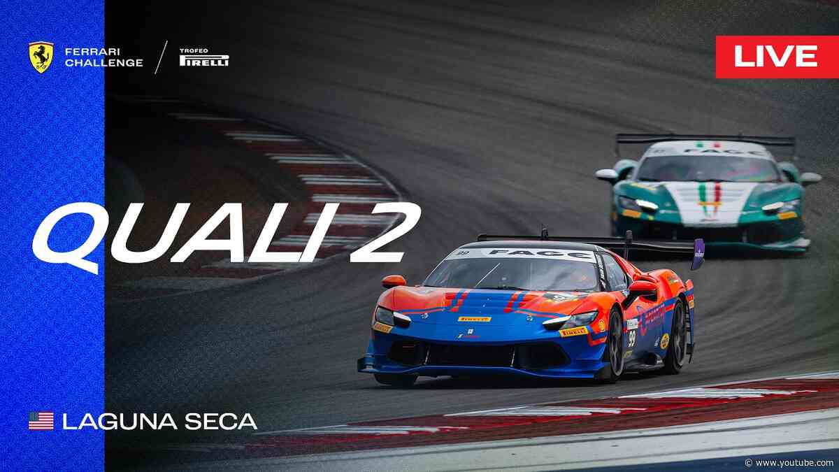 LIVE Ferrari Challenge North America - Laguna Seca, Qualifying 2