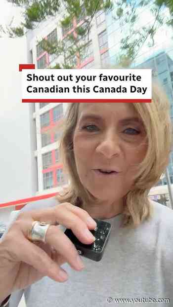 Shout out your favourite Canadian this Canada Day on CBC