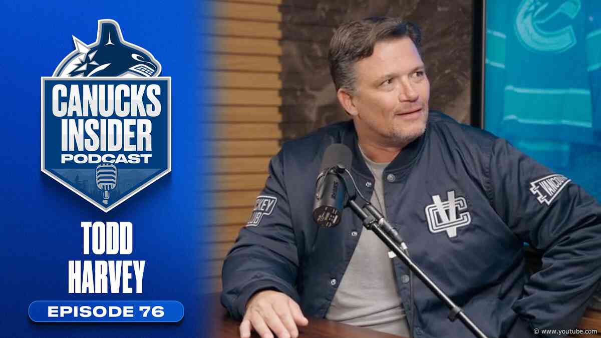 Todd Harvey Discusses 2026 NHL Entry Draft | Canucks Insider Podcast Episode 76
