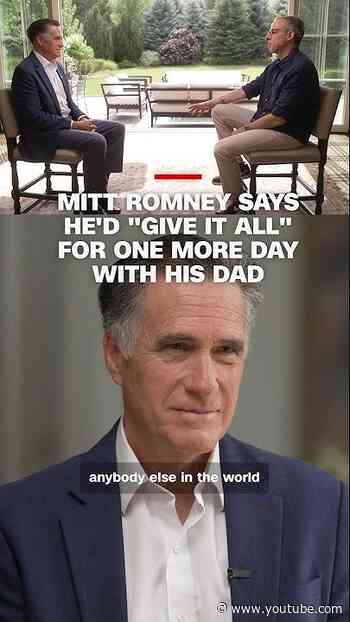Mitt Romney says he'd "give it all" for one more day with his dad