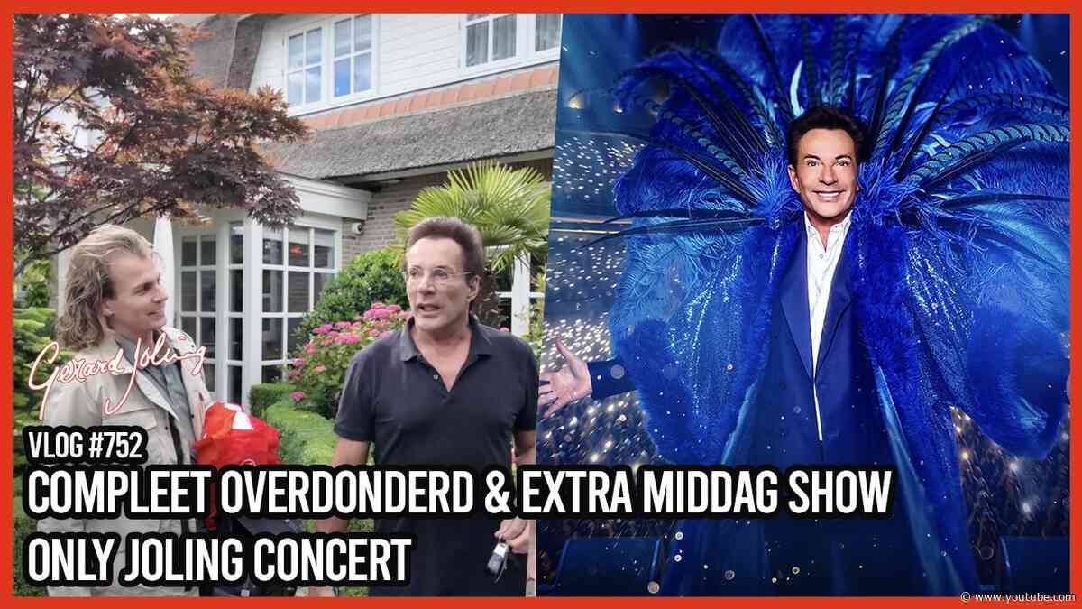 COMPLEET OVERDONDERD & EXTRA MIDDAG SHOW ONLY JOLING CONCERT - GERARD JOLING - VLOG #752