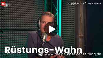 100 Milliarden für Waffen: Lanz & Precht schlagen Alarm