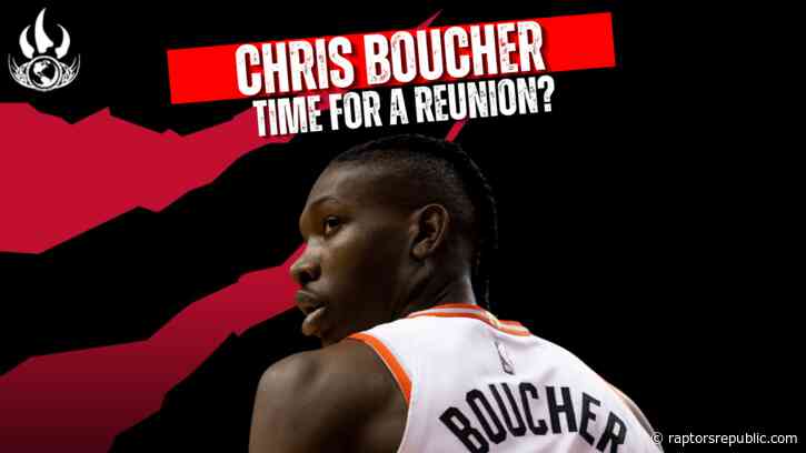 Why the Raptors should bring back Chris Boucher