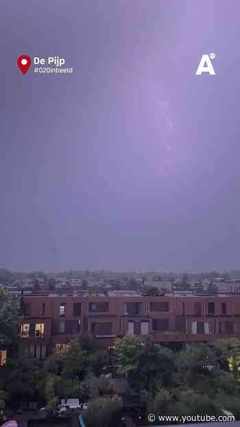 In beeld: zo trok bliksemstorm over Amsterdam