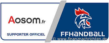 EQS-News: Aosom France x FFHandball: Verbesserung des Fanerlebnisses durch Lösungen für den Wohn- und Außenbereich