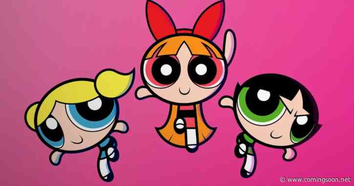 After a High-Profile Failure, The Powerpuff Girls Are Getting Another Revival