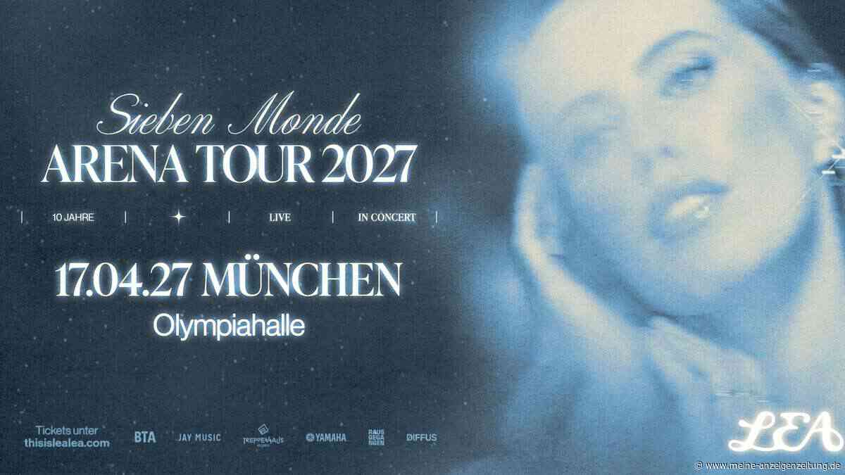 LEA kommt mit ihrer „Sieben Monde Arena Tour 2027“ nach München - wir verlosen Tickets!