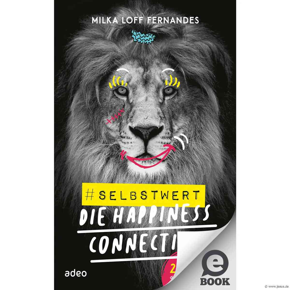 Milka Loff Fernandes: #Selbstwert – Die Happiness Connection
