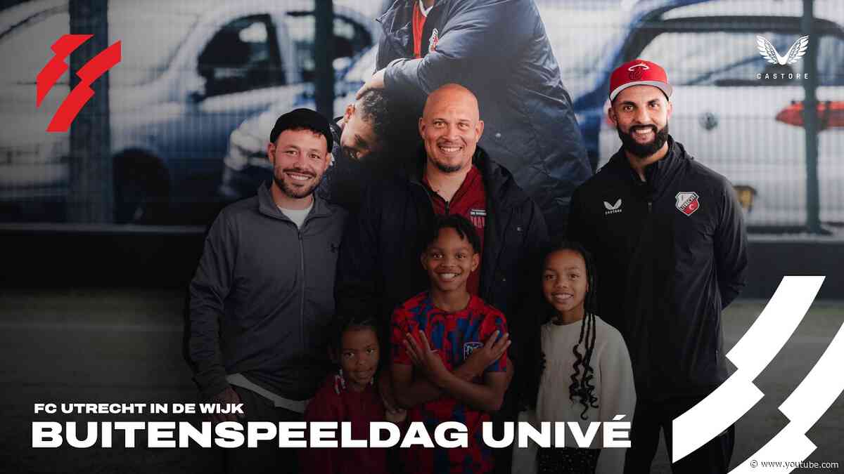 FC UTRECHT IN DE WIJK | Buitenspeeldag Univé 🛝