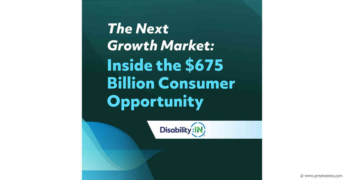 The Disability Consumer Market Soars to $675 Billion In the U.S. According to New Study Released by Disability:IN and The American Institutes for Research