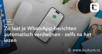 Zo laat je WhatsApp-berichten automatisch verdwijnen – zelfs na het lezen