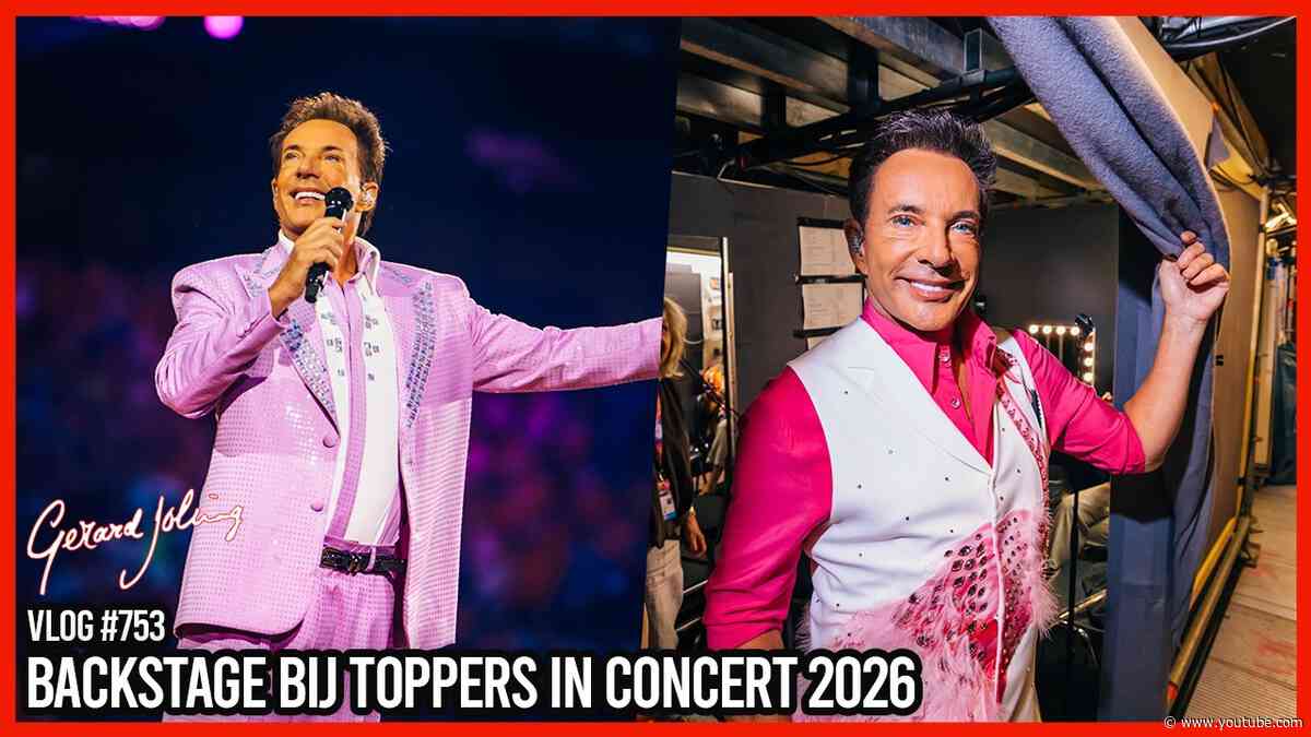 BACKSTAGE BIJ TOPPERS IN CONCERT 2026 - GERARD JOLING - VLOG #753
