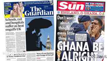 The Papers:  'Heat engulfs UK' and 'Ghana be alright'