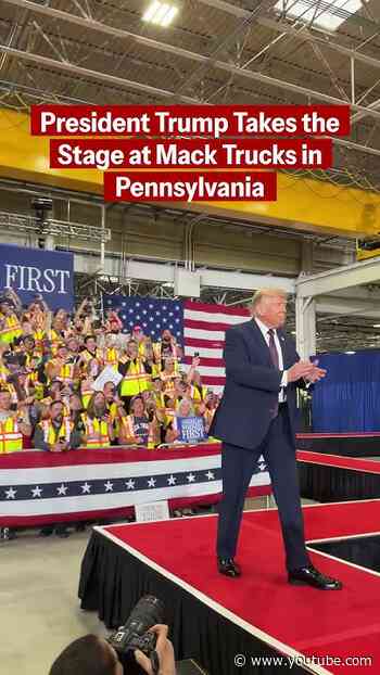 President Trump at Mack Trucks in Pennsylvania