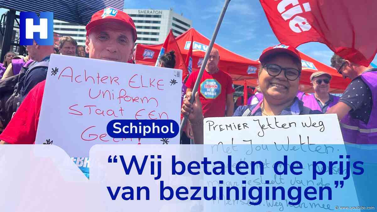 Schiphol-medewerkers in actie tegen bezuinigingen kabinet