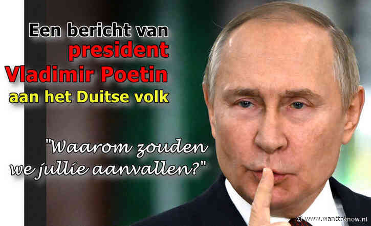 Poetin’s bericht aan ’t Duitse volk…!