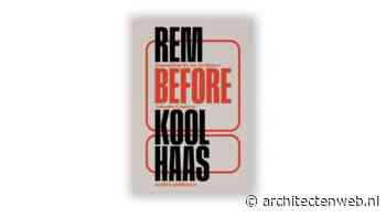 Journalistiek werk Rem Koolhaas centraal in nieuw boek