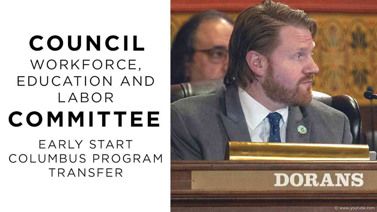 Council Workforce, Education & Labor Committee: Early Start Columbus Program Transfer