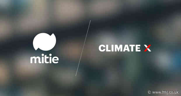 Climate X and Mitie form partnership focused on physical climate risk