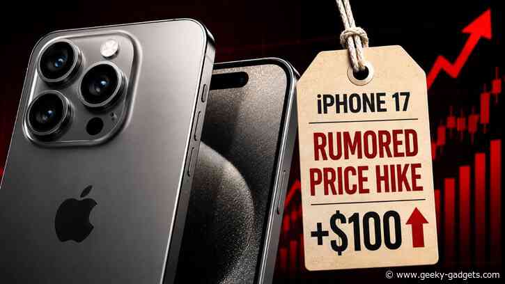 Apple Is Reportedly Raising iPhone 17 Prices Sooner Than Anyone Expected
