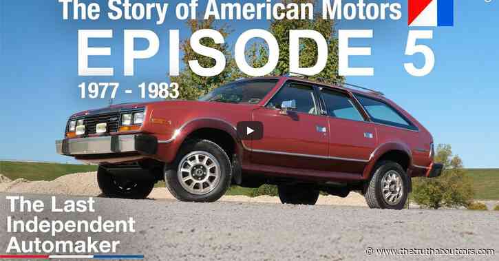 AMC Makes Eagles & Alliances: Ep.5: The Last Independent Automaker