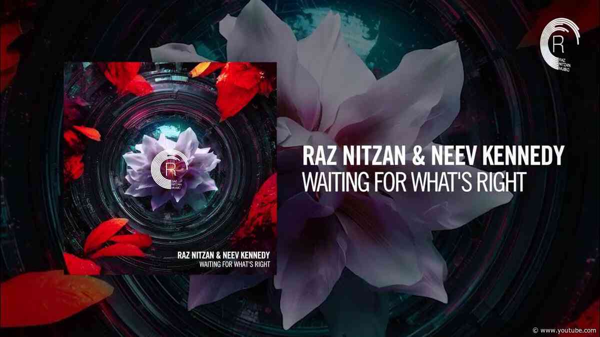 Raz Nitzan & Neev Kennedy - Waiting For What’s Right [RNM] + LYRICS