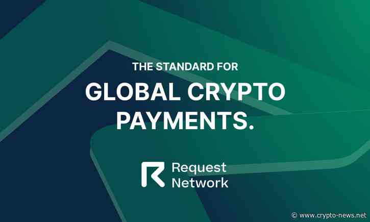 Request Network Introduces One-Click Cross-Chain Mass Payouts and Expands Wallet Screening With Merkle Science