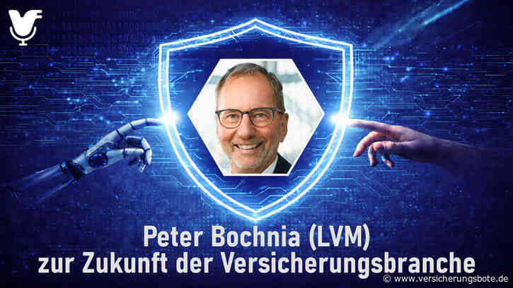 LVM-Vertiebsvorstand: 'Versicherung bleibt Vertrauenssache. Der persönliche Berater bleibt notwendig'