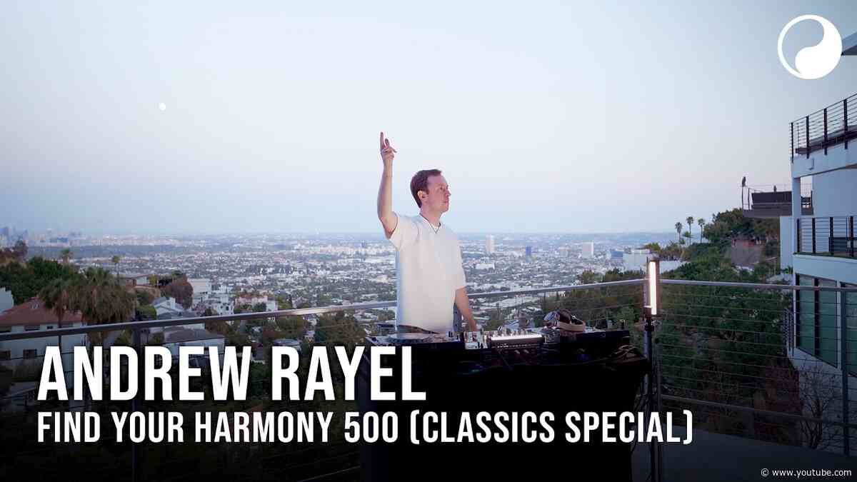 Andrew Rayel - Find Your Harmony Episode 500 Part 2 (Andrew Rayel Classics Special)