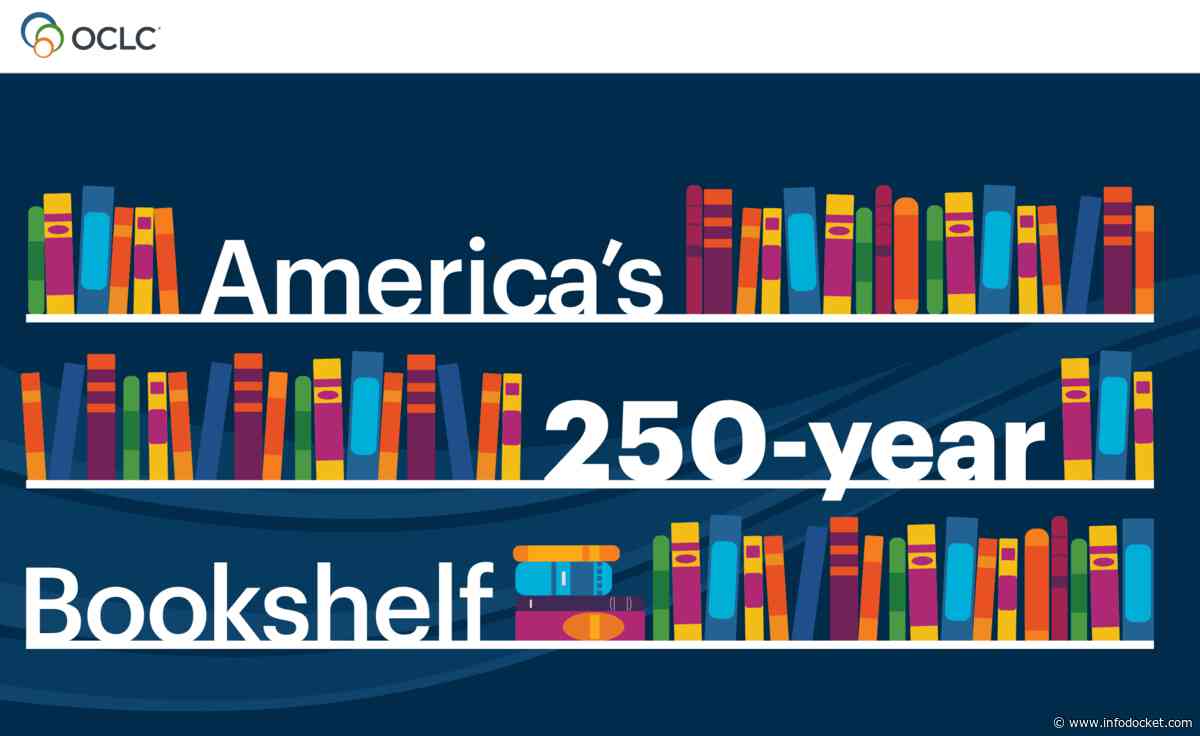 OCLC Releases “America’s 250-Year Bookshelf” Shaped by What Libraries Collect