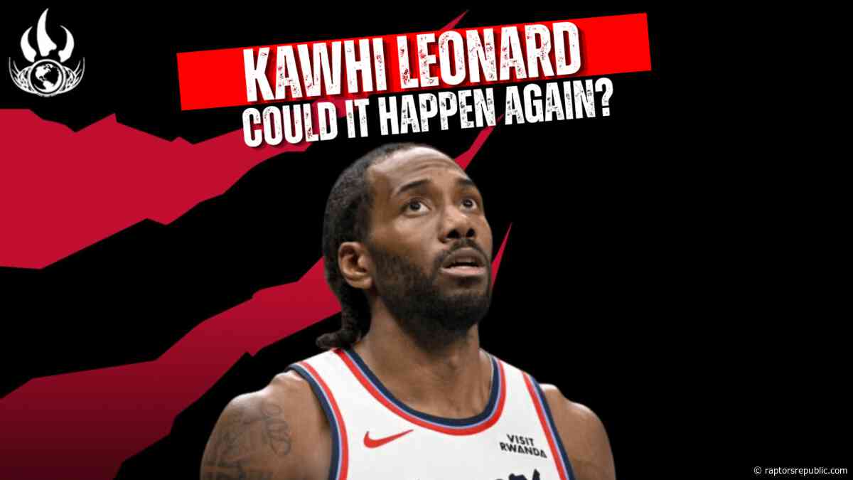 Could the Raptors really revisit the Kawhi Leonard dream?