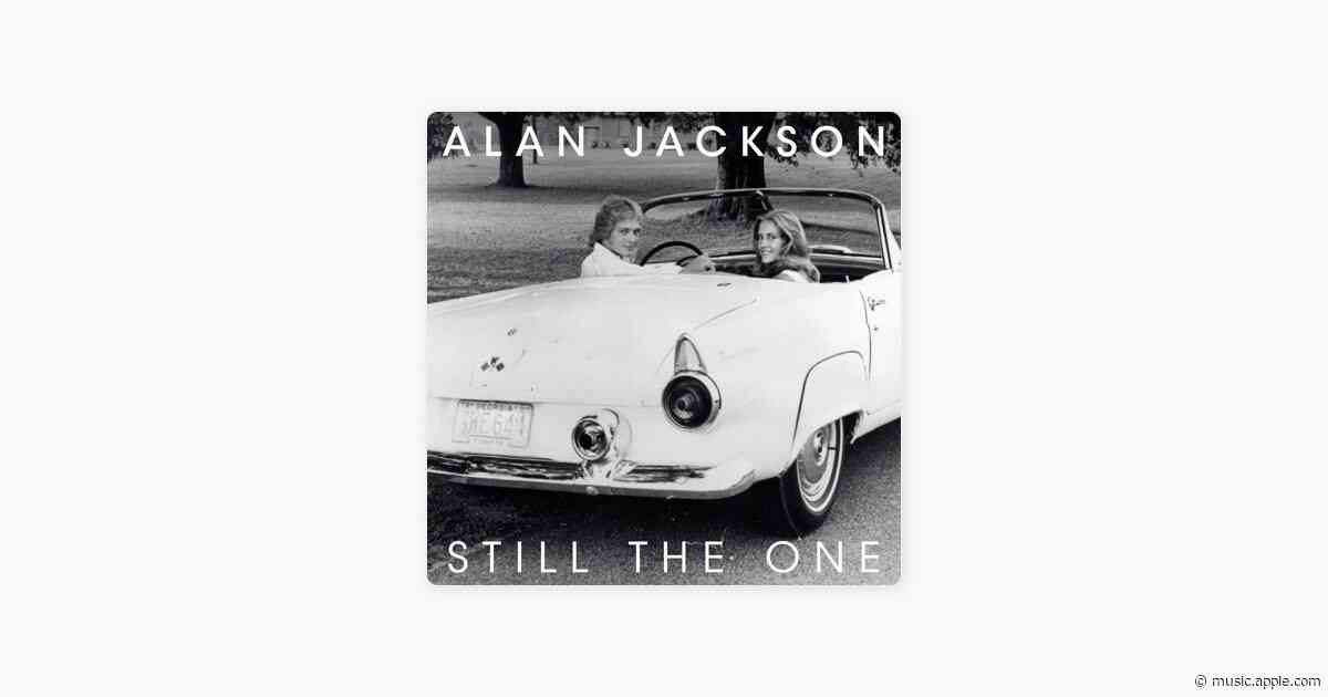 Still The One - Alan Jackson