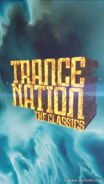 Trance Nation - The Classics OUT NOW
