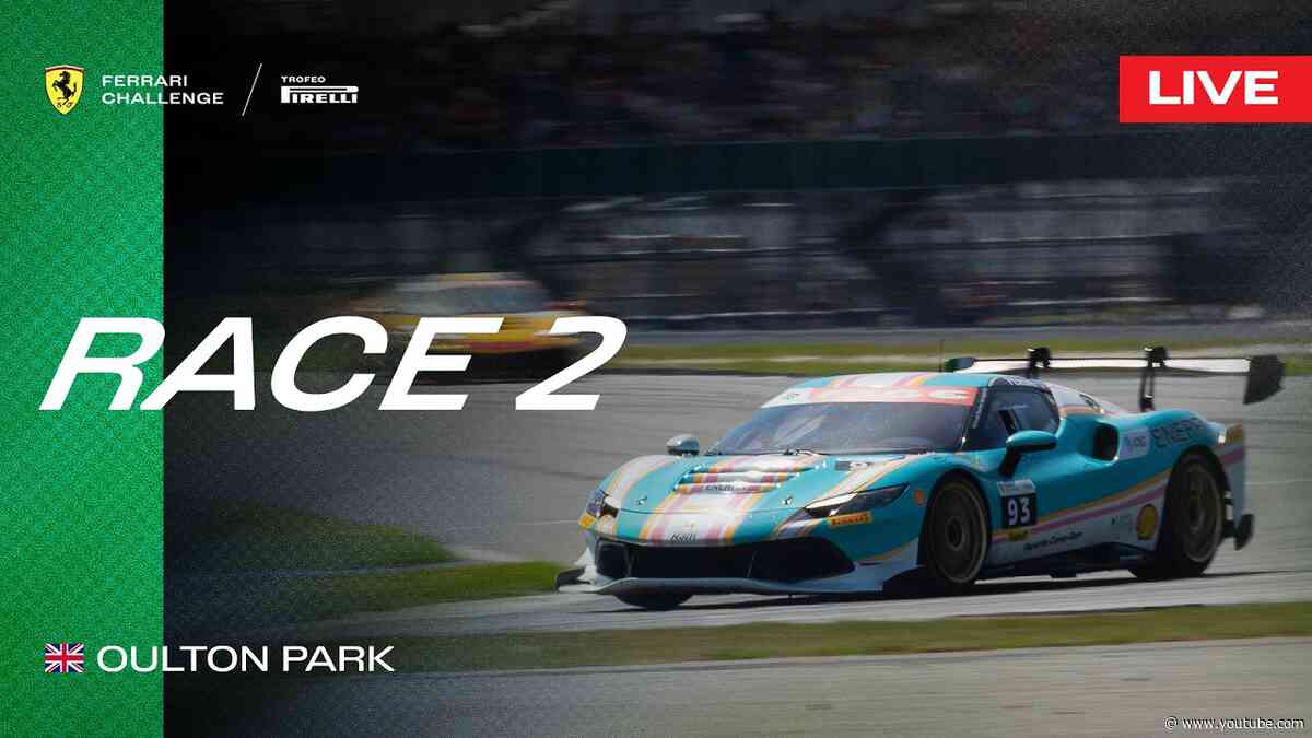 LIVE Ferrari Challenge UK - Oulton Park, Race 2