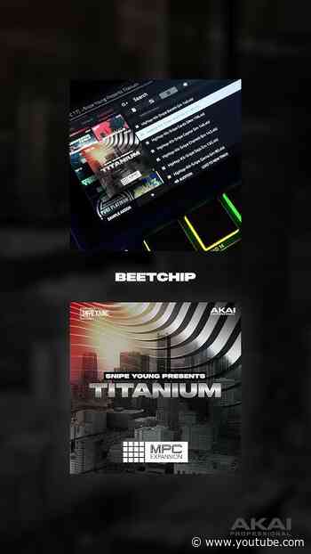 Snipe Young Presents Titanium | Akai Pro MPC Expansion