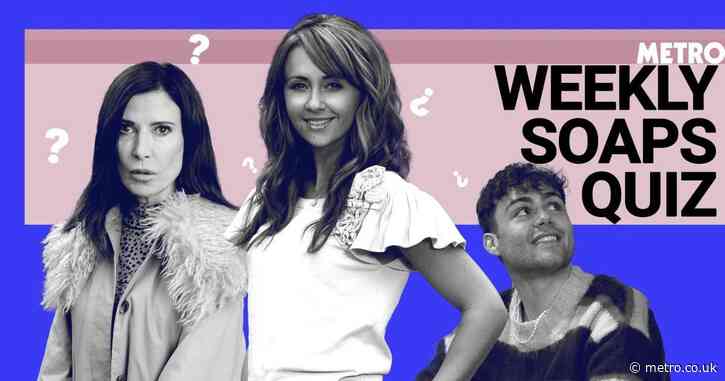 Are you a true fan? Test your knowledge with Metro’s latest Soaps quiz