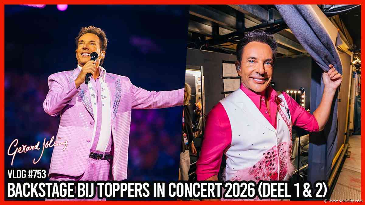 BACKSTAGE BIJ TOPPERS IN CONCERT 2026 (DEEL 1 & 2) - GERARD JOLING - VLOG #753