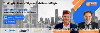 Webinar - Rohstoff-Special: Gold, Silber, Kupfer & Co. im Check