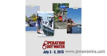Operation Dry Water Returns July 3-5 to Combat Impaired Boating Nationwide
