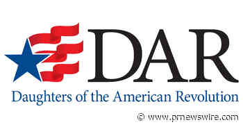 135ᵗʰ Continental Congress of the Daughters of the American Revolution (DAR) Convenes in Nation's Capital as America Marks its 250ᵗʰ Anniversary in 2026