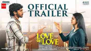 Love Oh Love - Official Trailer