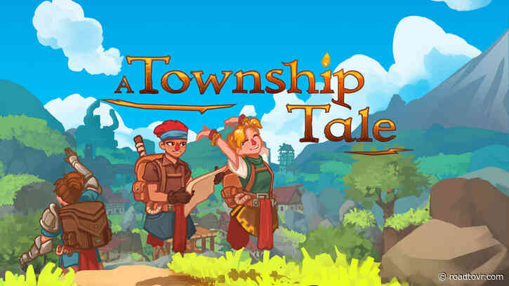 VR RPG ‘Township Tale’ is Shutting Down in July Following Second Game Cancellation
