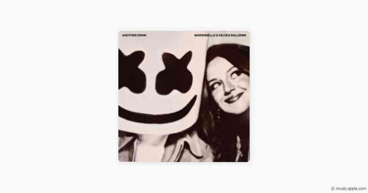 Another Drink - Marshmello & Kelsea Ballerini