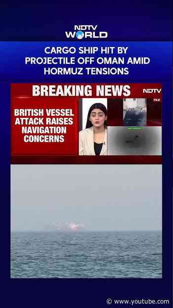 Hormuz News | Cargo Ship Hit By Projectile Off Oman Amid Strait Of Hormuz Tensions