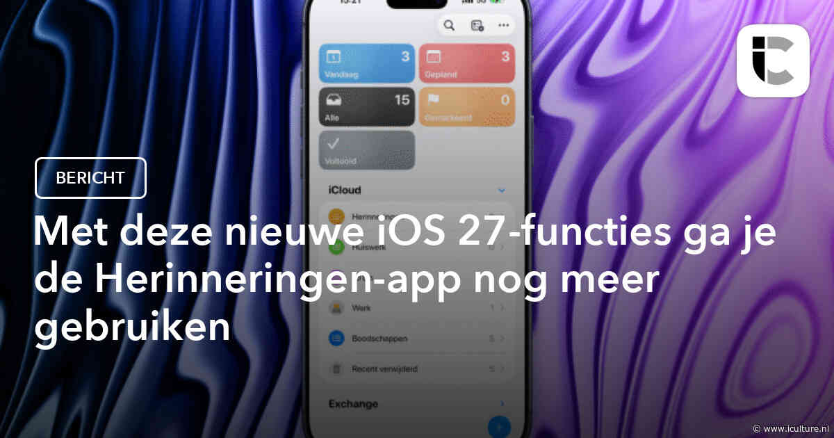 Met deze nieuwe iOS 27-functies ga je de Herinneringen-app nog meer gebruiken
