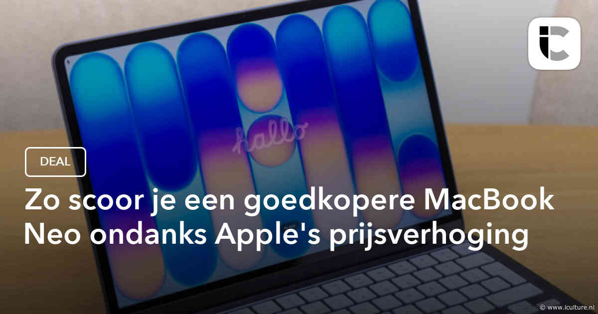 Zo scoor je een goedkopere MacBook Neo ondanks Apple’s prijsverhoging