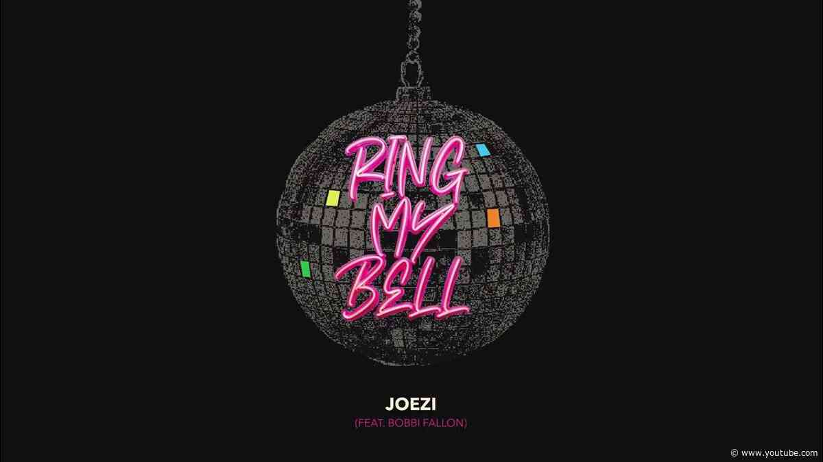 Joezi - Ring My Bell feat. Bobbi Fallon [Ultra Records]