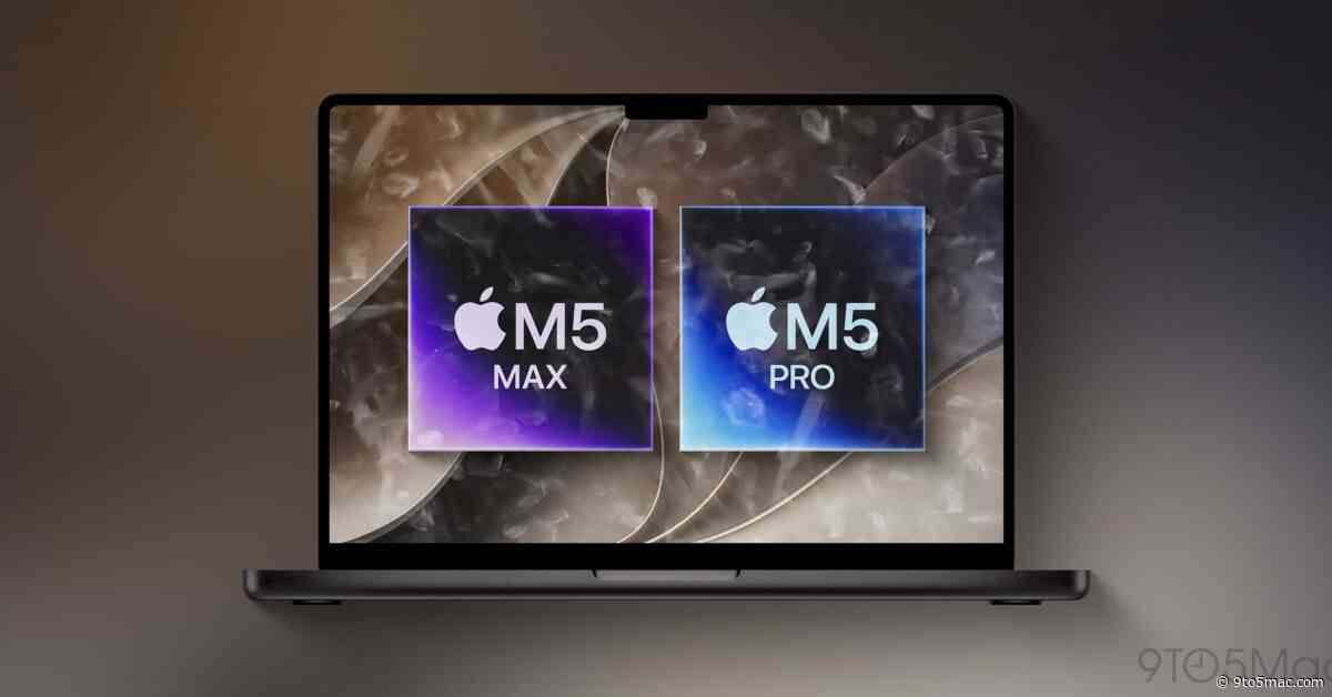 Apple’s touchscreen MacBook to use M5 Pro and M5 Max chips, not M6: report